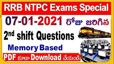 07-01-2021 RRB NTPC 2nd Shift Questions Memory based Latest Data  by SRINIVASMech