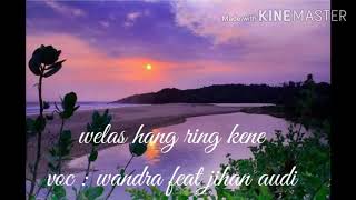 Jihan Audy~Welas Hang Ring Kene feat Wandra Restus1yan