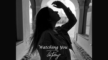 Empathy - Watching You [Official Video]