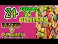 24 DULCEROS SENCILLOS QUE PUEDES HACER Y VENDER