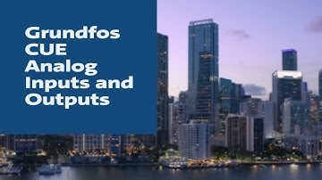 Grundfos CUE Analog Inputs and Outputs