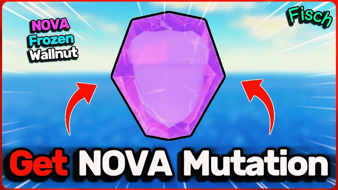 Mutations Fisch How To Get NOVA MUTATION in Fisch (ROBLOX) - YouTube
