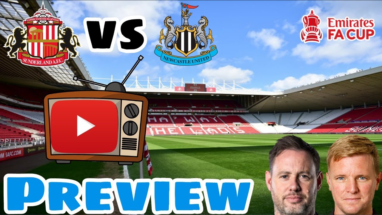Sunderland A.F.C. vs Newcastle United F.C. Preview, WE HAVE GOT TO GO