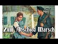 Zum Abschied-Marsch [Austrian march]