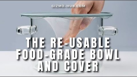 FLEXILID MODULAR SET : THE REUSABLE FOOD-GRADE BOWL AND COVER | Kickstarter | Gizmo-Hub.com