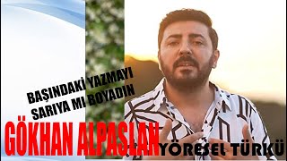Gökhan Alpaslan L Başındaki Yazmayı Sarıya Mı Boyadın Resimi