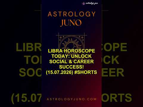 Libra Horoscope Today: Unlock Social & Career Success! (15.07.2026) #Shorts