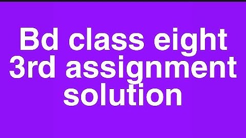 Bd class eight 3rd assignment solution (English)