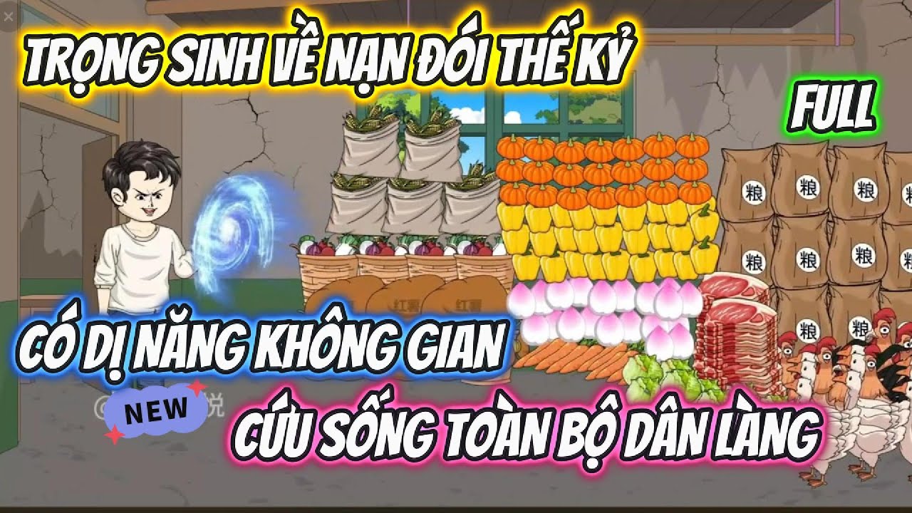 Trọng Sinh Về Nạn Đói Thế Kỉ Có Dị Năng Không Gian, Tôi Cứu Sống Toàn Bộ Dân Làng Full Bộ