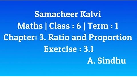 6th Maths Term 1 | Samacheer | Chapter 3 | Ratio & Proportion | Exercise 3.1 (Full)