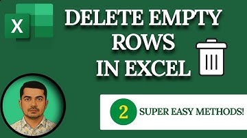Delete Empty Rows in Excel : 2 Super Easy Methods!
