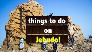Let's go to Jebudo, South Korea!