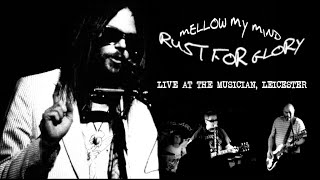 Mellow My Mind Neil Young tribute Rust For Glory live in Leicester