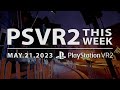 PSVR2 THIS WEEK | May 21, 2023 | PlayStation Showcase, D-Day Enhanced Beta &amp; More!