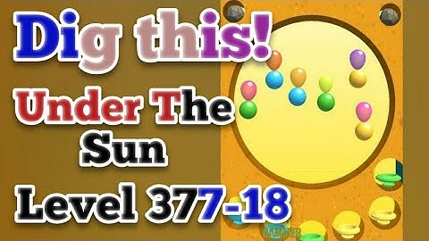 Dig this! under the sun level 377-18 Gameplay walkthrough Solution