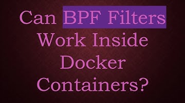 Can BPF Filters Work Inside Docker Containers?