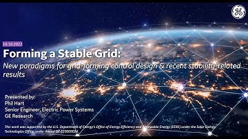 Phil Hart: Forming a Stable Grid - New Paradigms for GFM Control Design & Recent Stability Results