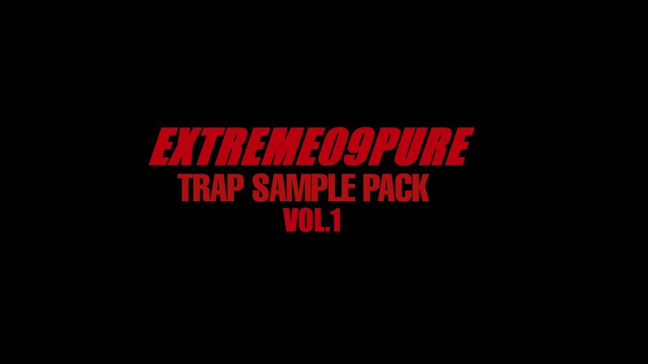 Free Trap Sample Pack 2019 EXTREME09PURE Kick 808 Snares HiHat Clap