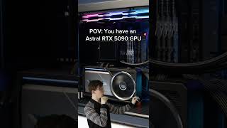 POV: You own a Astral 5090 #pcgamer #gaming #pcbuild #pcmemes