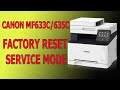 CANON MF635C/MF635C FACTORY SERVICE MODE and FACTORY RESET