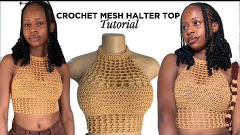 CROCHET MESH HALTER TOP || Beginner friendly tutorial