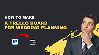 How to Use Trello for Wedding Planning – 2026 Step‑by‑Step Board Setup
