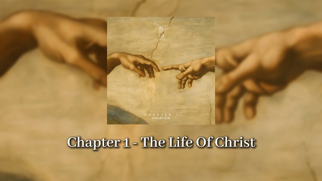 Chapter 1 - The Life Of Christ (Lyrics) - YouTube