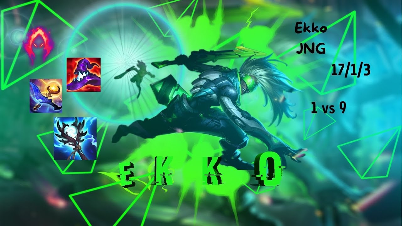 Ekko JNG(17/1/2)1vs9