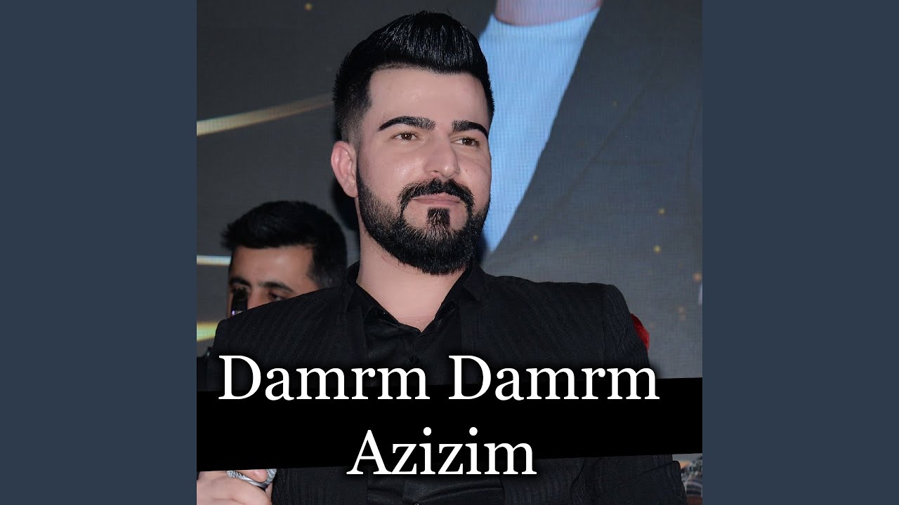 Damrm Damrm Azizim