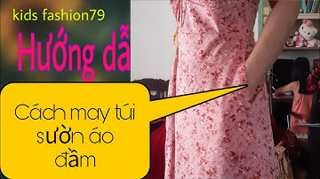 Hướng dẫn cách may túi thẳng sườn áo đầm |. Color fashion .