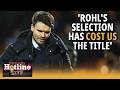 'Danny Rohl’s selection and tactics have cost us the title!' | Hotline Live