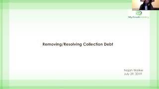 Collections Removal/Resolution Webinar Recording
