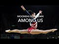 Gymnastics floor music  among us  moondai edm remix