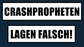🏆 DIE CRASHPROPHETEN LAGEN FALSCH! 🏆 CRASHPROPHET = GRÖßTE GEFAHR ?! 🏆 BÖRSENKRISE KOMMT NICHT?!