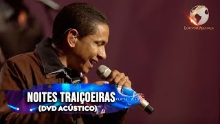 Video thumbnail of "LOUVOR ALIANÇA - NOITES TRAIÇOEIRAS - ACÚSTICO"