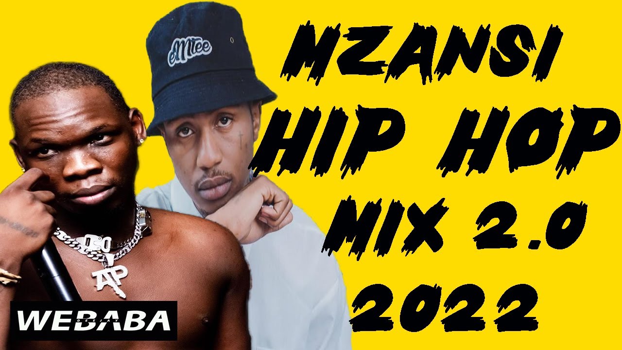 🔥 Mzansi Hip Hop Mix 2.0 2022 04 Aug 2022 Dj aba YouTube
