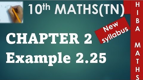 class 10th maths chapter 2 example 2.25 tn samacheer hiba maths