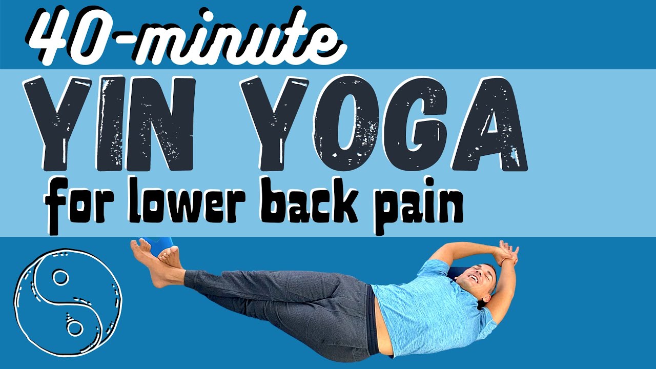 Yin Yoga Sequence to Relieve Lower Back Pain YouTube