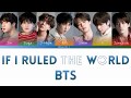 BTS 방탄소년단 If I Ruled The World Color Coded Lyrics Han Rom Eng BTS 방탄소년단 If I Ruled The World Color Coded Lyrics Han Rom Eng