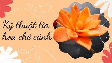 Cách tỉa hoa cà rốt kết hợp 2 kỹ thuật chẻ cánh và chạm khắc | Mẫu tỉa hoa ngày Tết | Mẹ Bảo Hân