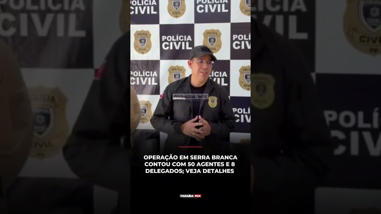 OPERAÇÃO EM SERRA BRANCA CONTOU COM 50 AGENTES E 8 DELEGADOS; VEJA DETALHES