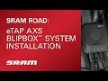 SRAM ROAD: eTap AXS™ BlipBox™ System Installation