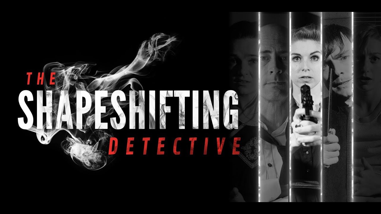 The Shapeshifting Detective - Interaktiver Film