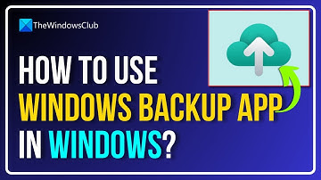 How to use Windows Backup app in Windows 11