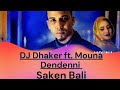 DJ Dhaker Saken Bali Ft Mouna Dendenni Translated In English VOCABULARY DJ Dhaker Saken Bali Ft Mouna Dendenni Translated In English VOCABULARY