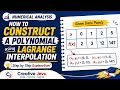 How to construct a polynomial using Lagrange Interpolation | Numerical Analysis