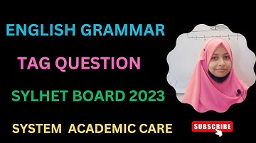 Tag question sylhet board 2023 || System academic care