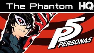 Persona 5 - Character Profile #1 - The Phantom (Protagonist)