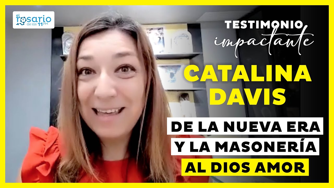 Testimonio de conversión🔴 Catalina Davis ex Nueva era, medium y masonería