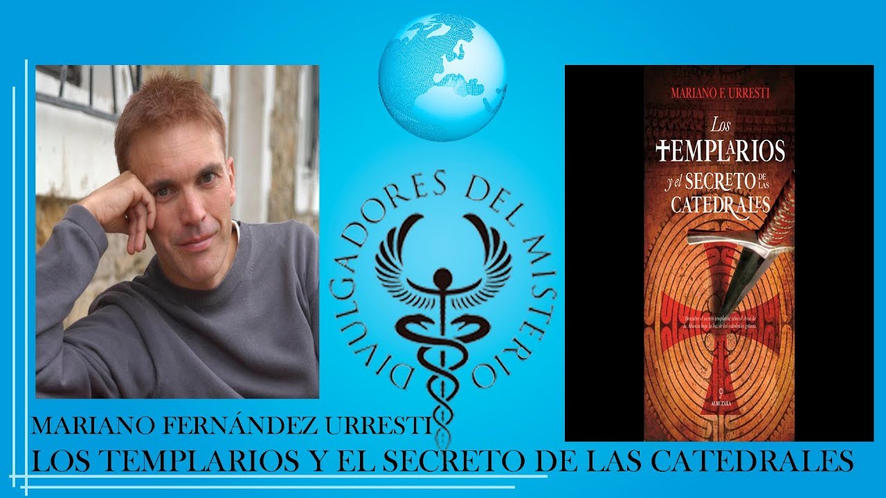 ⛪LOS TEMPLARIOS Y EL SECRETO DE LAS CATEDRALES con MARIANO FERNÁNDEZ URRESTI